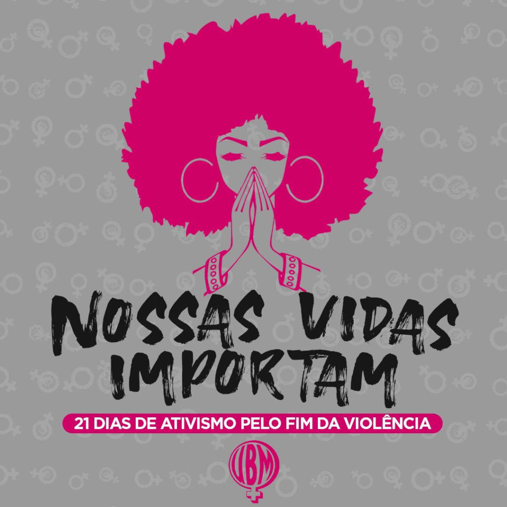 Nossas Vidas Importam 21 Dias De Ativismo Pelo Fim Da Violência Por União Brasileira De 5694