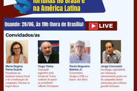 Reunião virtual debate tributação das grandes fortunas na América Latina
