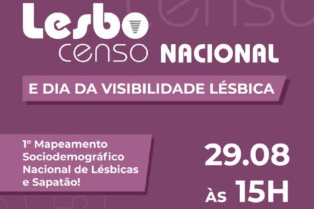 I LesboCenso Nacional pretende mapear o perfil sócio-demográfico de lésbicas no Brasil