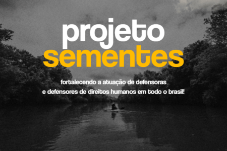 Lançado projeto para proteção de ativistas de direitos humanos em todo o Brasil