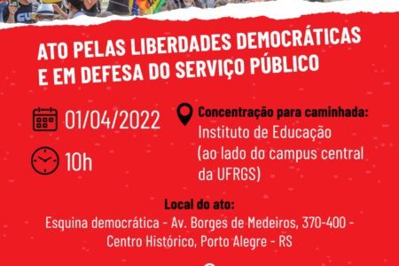 Porto Alegre terá ato em defesa das liberdades democráticas e dos serviços públicos nesta sexta