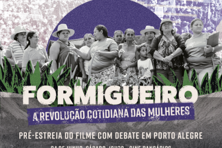Filme ‘Formigueiro – A revolução cotidiana das mulheres’ terá pré-estreia gratuita em Porto Alegre