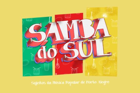 Samba do Sul: Sujeitos da música popular de Porto Alegre