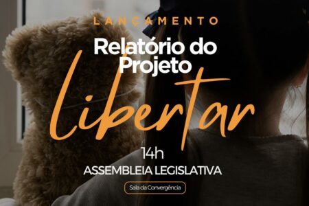 Projeto Libertar, da Polícia Civil, lançará seu relatório segunda, na Assembleia Legislativa